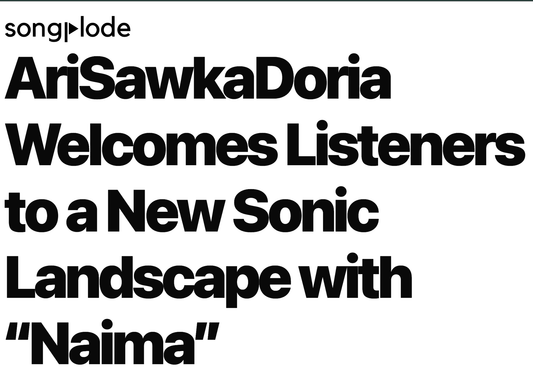 Songplode on AriSawkaDoria’s “Naima”